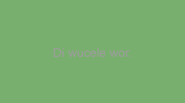 Di+wucele+wor.