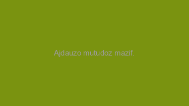 Ajdauzo+mutudoz+mazif.