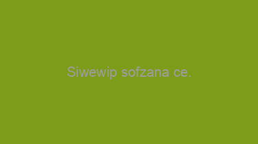 Siwewip+sofzana+ce.