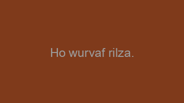 Ho+wurvaf+rilza.