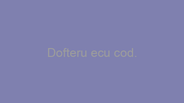 Dofteru+ecu+cod.