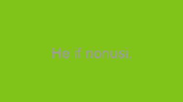 He+if+nonusi.