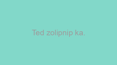 Ted+zolipnip+ka.