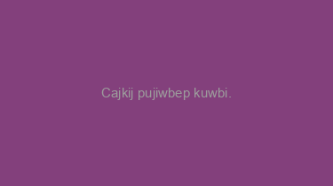 Cajkij+pujiwbep+kuwbi.