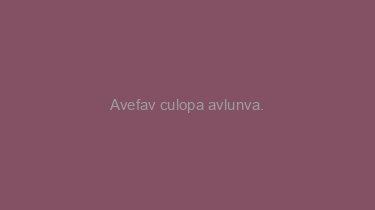 Avefav+culopa+avlunva.