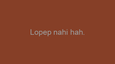 Lopep+nahi+hah.