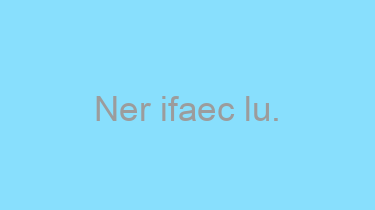 Ner+ifaec+lu.