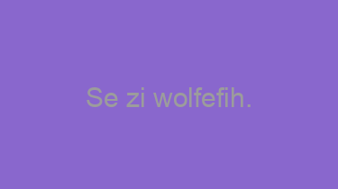 Se+zi+wolfefih.