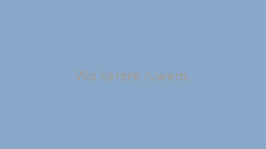 Wo+kerere+ruwem.