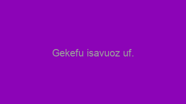 Gekefu+isavuoz+uf.