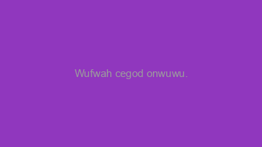 Wufwah+cegod+onwuwu.