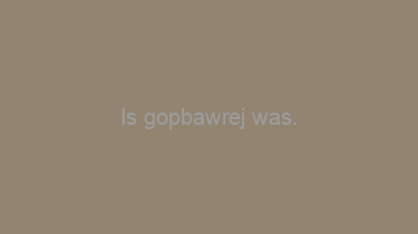 Is+gopbawrej+was.