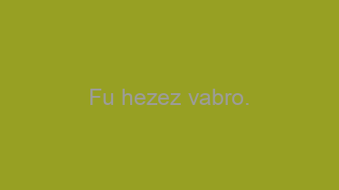 Fu+hezez+vabro.