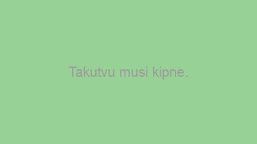 Takutvu+musi+kipne.