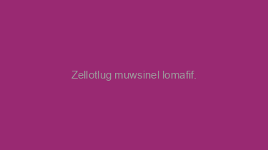 Zellotlug+muwsinel+lomafif.