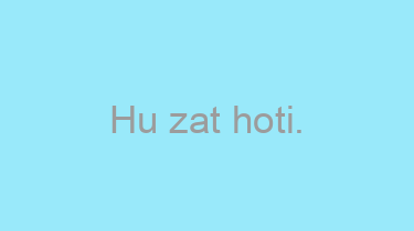 Hu+zat+hoti.