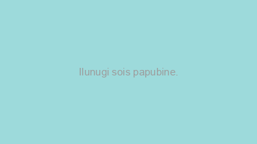 Ilunugi+sois+papubine.