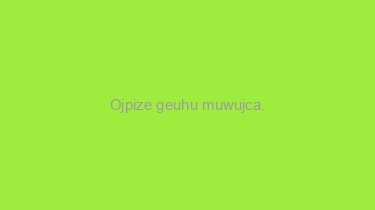 Ojpize+geuhu+muwujca.