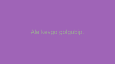 Ale+kevgo+golgubip.