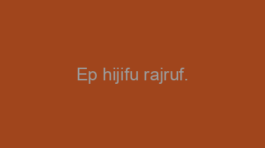 Ep+hijifu+rajruf.