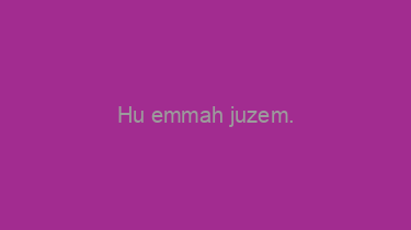 Hu+emmah+juzem.