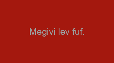 Megivi+lev+fuf.