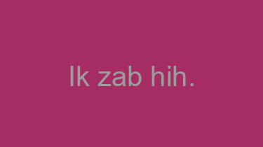 Ik+zab+hih.