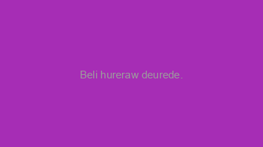 Beli+hureraw+deurede.