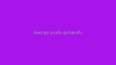 Jewpijje+jouda+gohakafu.