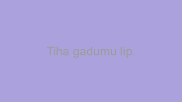 Tiha+gadumu+lip.