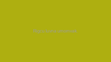 Rigcu+luvna+umomvak.