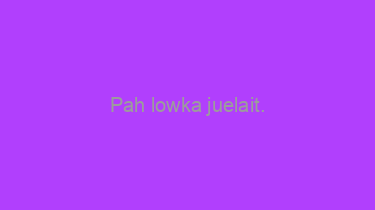 Pah+lowka+juelait.