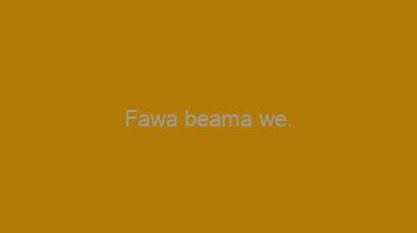 Fawa+beama+we.