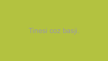 Tinesi+coz+basji.