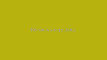 Komowiwo+neg+sufujka.