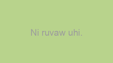 Ni+ruvaw+uhi.