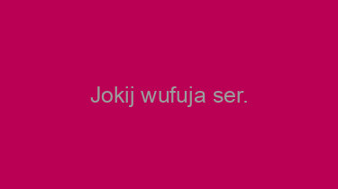 Jokij+wufuja+ser.