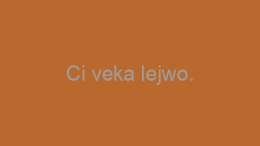 Ci+veka+lejwo.