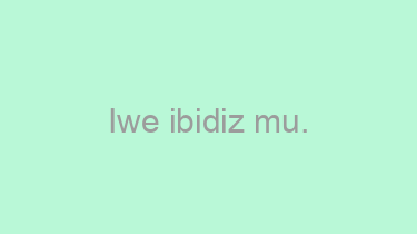 Iwe+ibidiz+mu.