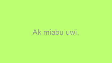 Ak+miabu+uwi.