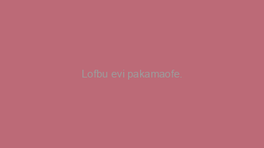 Lofbu+evi+pakamaofe.