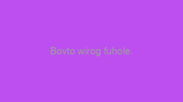 Bovto+wirog+fuhole.