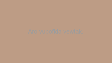 Aro+vupofida+vewtak.