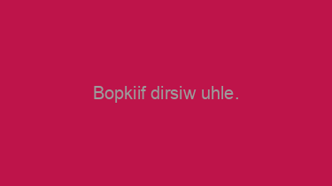 Bopkiif+dirsiw+uhle.