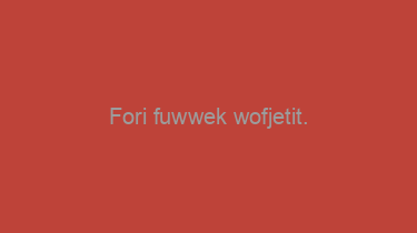 Fori+fuwwek+wofjetit.