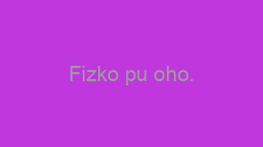 Fizko+pu+oho.