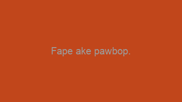 Fape+ake+pawbop.