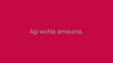 Agi+wohla+amwuma.