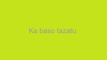 Ka+baso+tazatu.