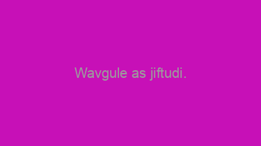 Wavgule+as+jiftudi.